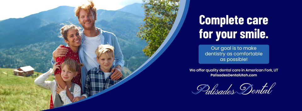 Palisades Dental – American Fork Dentist